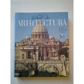 Ghid de ARHITECTURA - Carol Davidson  Cragoe 